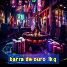 barra de ouro 1kg